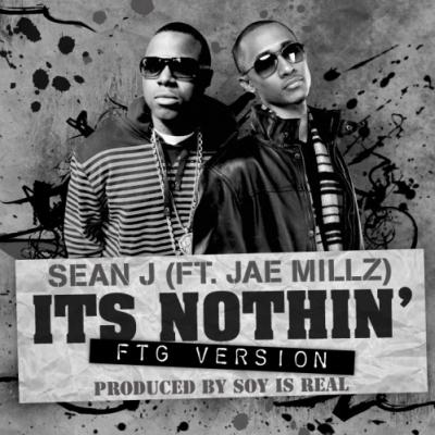 Sean J ft. Jae Millz- Its Nothin