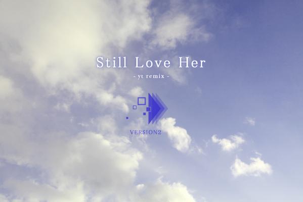 StillLoveHer remix