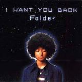 Folder-I want you back